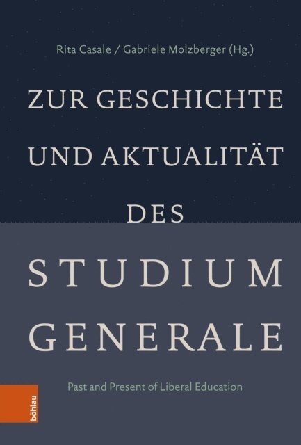Gabriele Molzberger, Rita Casale - Zur Geschichte und Aktualität des Studium Generale, E-bok