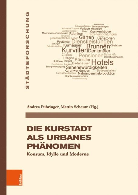 Martin Scheutz, Andrea Puhringer - Die Kurstadt als urbanes Phänomen, E-bok