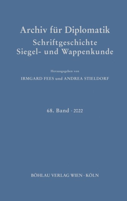 Andrea Stieldorf - Archiv für Diplomatik, Schriftgeschichte, Siegel- und Wappenkunde, E-bok