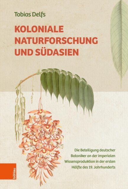 Tobias Delfs - Koloniale Naturforschung und Südasien, E-bok