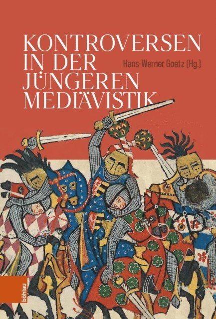 Hans-Werner Goetz - Kontroversen in der jüngeren Mediävistik, E-bok