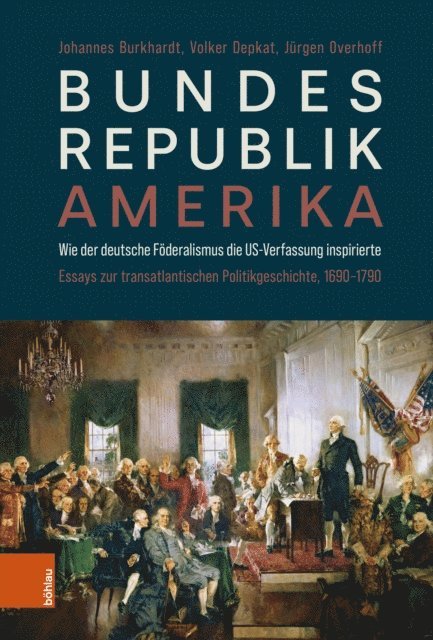Volker Depkat, Jurgen Overhoff, Johannes Burkhardt - Bundesrepublik Amerika / A new American Confederation, E-bok