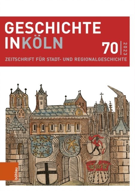 Joachim Oepen, Michael Kaiser, Christian Hillen - Geschichte in Köln 70 (2023), E-bok