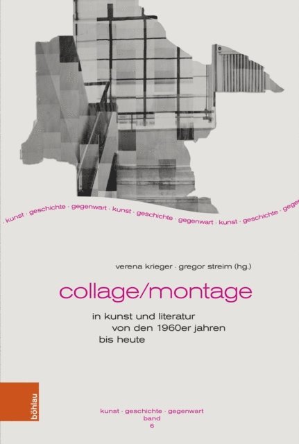 Gregor Streim, Verena Krieger - Collage/Montage in Kunst und Literatur von den 1960er Jahren bis heute, E-bok