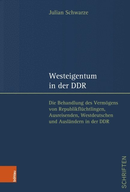 Julian Schwarze - Westeigentum in der DDR, E-bok