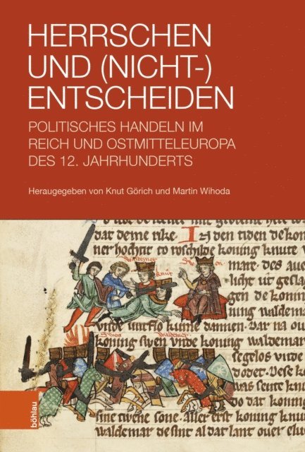 Martin Wihoda, Knut Gorich - Herrschen und (Nicht-)Entscheiden, E-bok