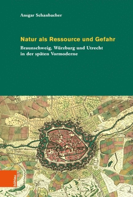 Ansgar Schanbacher - Natur als Ressource und Gefahr, E-bok