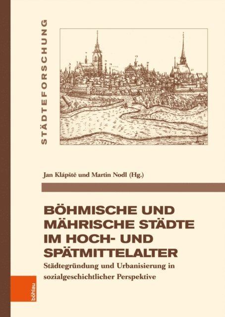 Martin Nodl, Jan Klapste - Böhmische und mährische Städte im Hoch- und Spätmittelalter, E-bok