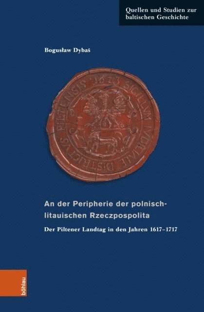 Boguslaw Dybas - An der Peripherie der polnisch-litauischen Rzeczpospolita, E-bok