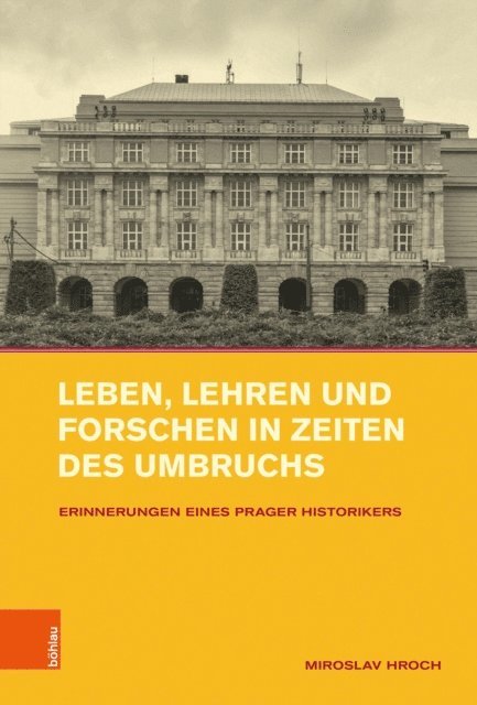 Miroslav Hroch - Leben, Lehren und Forschen in Zeiten des Umbruchs, E-bok