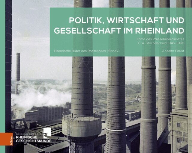 c/o LVR-Institut fur Landeskunde u. Regionalgesch. Gesellschaft fur Rheinische Geschichtskunde, Anselm Faust - Politik, Wirtschaft und Gesellschaft im Rheinland, E-bok