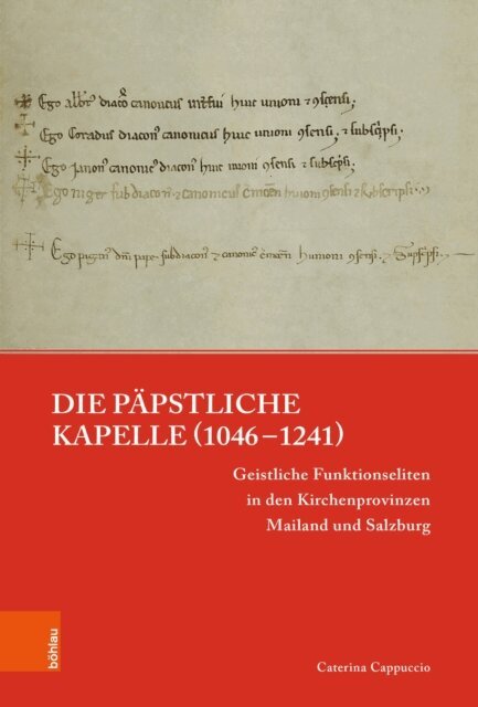 Caterina Cappuccio - Die päpstliche Kapelle (1046–1241), E-bok