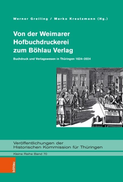 Marko Kreutzmann, Werner Greiling - Von der Weimarer Hofbuchdruckerei zum Bohlau Verlag, E-bok
