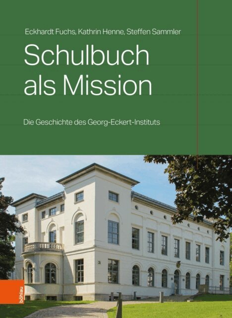 Kathrin Henne, Steffen Sammler, Eckhardt Fuchs - Schulbuch als Mission, E-bok