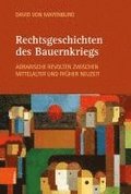 Rechtsgeschichten Des Bauernkriegs: Agrarische Revolten Zwischen Mittelalter Und Fruher Neuzeit