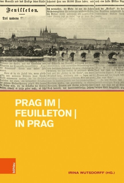 Irina Wutsdorff - Prag im | Feuilleton | in Prag, E-bok