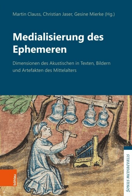Gesine Mierke, Christian Jaser, Martin Clauss - Medialisierung des Ephemeren, E-bok