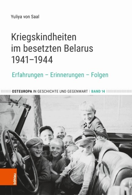 Yuliya von Saal - Kriegskindheiten im besetzten Belarus 1941-1944, E-bok