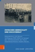 Lena Haase, Leon Stein - Zwischen Herrschaft und Hochverrat, Inbunden