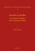 Mirjam Eisermann - Berthold von Neuffen. Ein heimlicher Ratgeber Kaiser Ludwigs des Bayern, Inbunden
