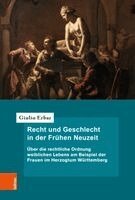 Giulio Markus Erbar - Recht und Geschlecht in der Frühen Neuzeit, Inbunden