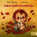 Schlaf sch�n, kleiner Igel