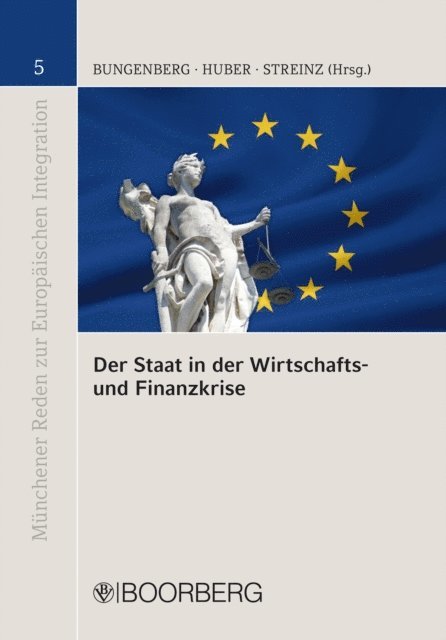 Rudolf Streinz, Peter M. Huber, Marc Bungenberg - Der Staat in der Wirtschafts- und Finanzkrise, E-bok