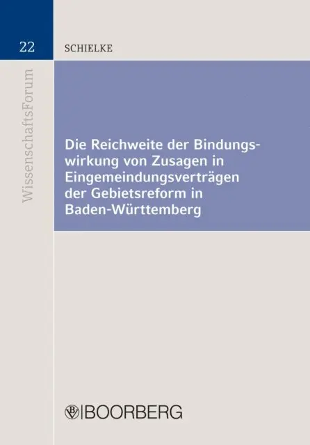 Christine Schielke - Die Reichweite der Bindungswirkung von Zusagen in Eingemeindungsverträgen der Gebietsreform in Baden-Württemberg, E-bok. Tillgänglighet: Lägg i varukorg