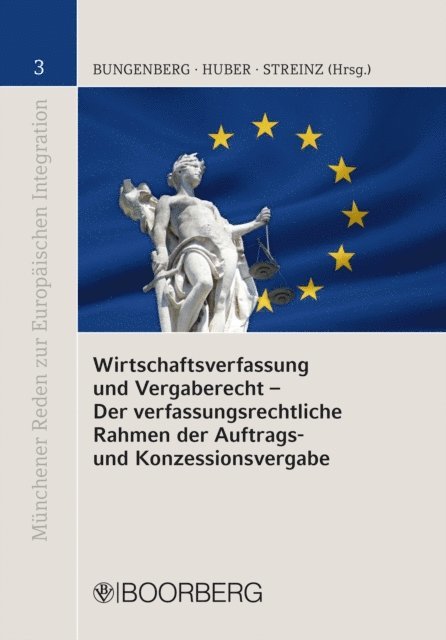 Rudolf Streinz, Peter M. Huber, Marc Bungenberg - Wirtschaftsverfassung und Vergaberecht - Der verfassungsrechtliche Rahmen der Auftrags- und Konzessionsvergabe, E-bok