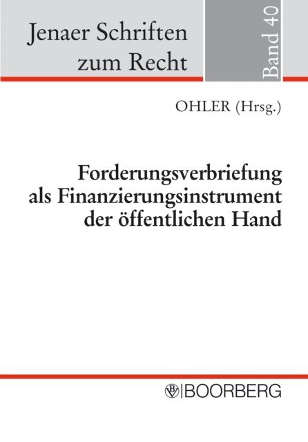 Christoph Ohler - Forderungsverbriefung als Finanzierungsinstrument der öffentlichen Hand, E-bok