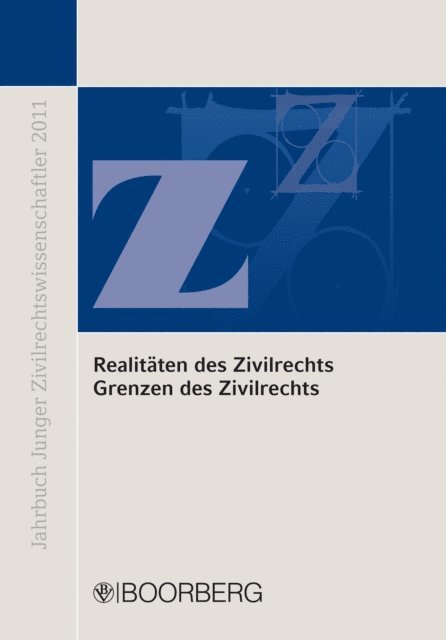 Markus Steuer, Hans-Martin Schellhase, Nikolaus Huber, Dominik Arndt, Erasmus Faber, Norbert Renftle, Peter Kreutz - Realitäten des Zivilrechts Grenzen des Zivilrechts, E-bok