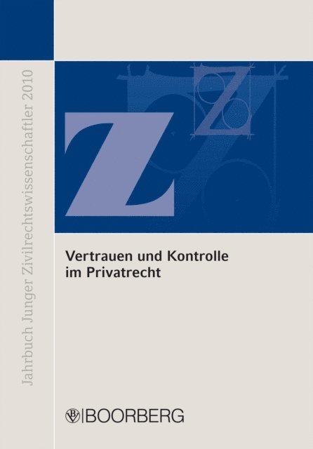 Martin Ramharter, Stefan Perner, Janine Oelkers, Petra Leupold, Florian Aspock, Daphne Aichberger-Beig - Vertrauen und Kontrolle im Privatrecht, E-bok