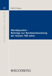 Wendepunkte - Beitrÿge zur Rechtsentwicklung der letzten 100 Jahre