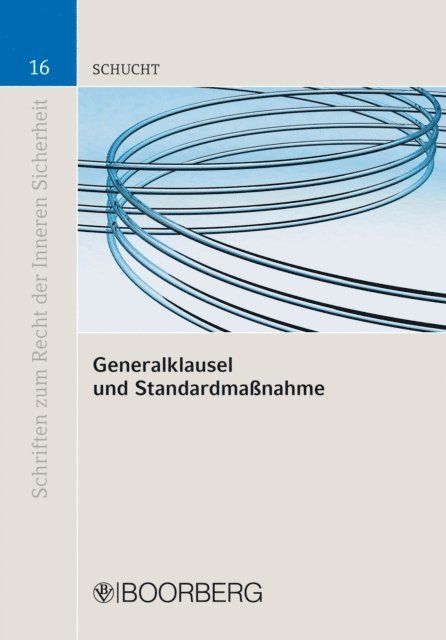 Carsten Schucht - Generalklausel und Standardmaßnahme, E-bok