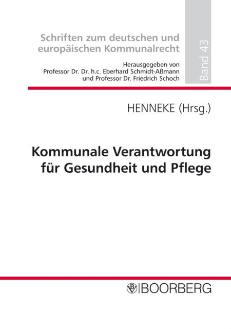 Friedrich Schoch, Eberhard Schmidt-Amann, Hans-Gunter Henneke - Kommunale Verantwortung für Gesundheit und Pflege, E-bok