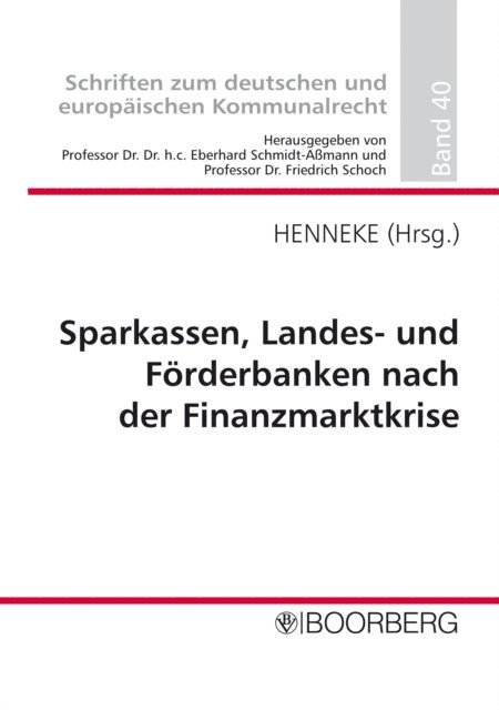 Friedrich Schoch, Eberhard Schmidt-Amann, Hans-Gunter Henneke - Sparkassen, Landes- und Förderbanken nach der Finanzmarktkrise, E-bok