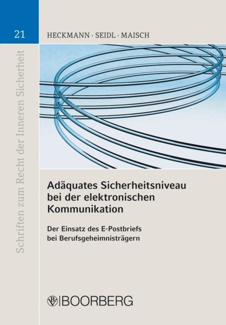 Michael Marc Maisch, Alexander Seidl, Dirk Heckmann - Adäquates Sicherheitsniveau bei der elektronischen Kommunikation, E-bok