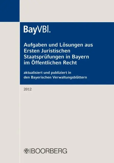 Richard Boorberg Verlag - Aufgaben und Lösungen aus Ersten Juristischen Staatsprüfungen in Bayern im Öffentlichen Recht, E-bok. Tillgänglighet: Lägg i varukorg