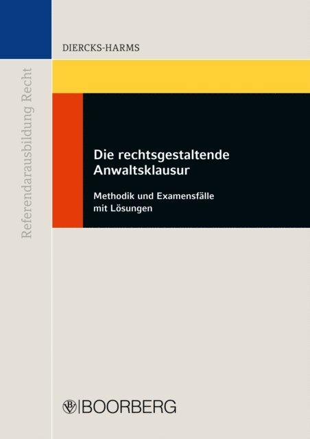 Kerstin Diercks-Harms - Die rechtsgestaltende Anwaltsklausur, E-bok