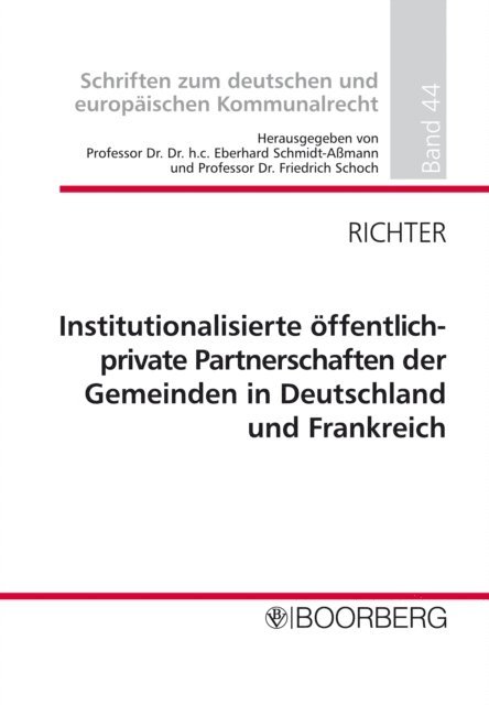 Angela Richter - Institutionalisierte öffentlich-private Partnerschaften der Gemeinden in Deutschland und Frankreich, E-bok