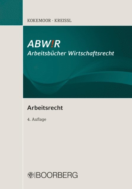 Stephan Kreissl, Axel Kokemoor - Arbeitsrecht I, E-bok