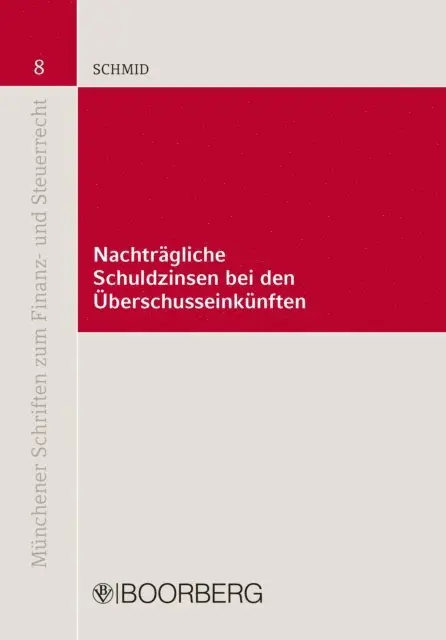 Florian Schmid - Nachträgliche Schuldzinsen bei den Überschusseinkünften, E-bok. Tillgänglighet: Lägg i varukorg