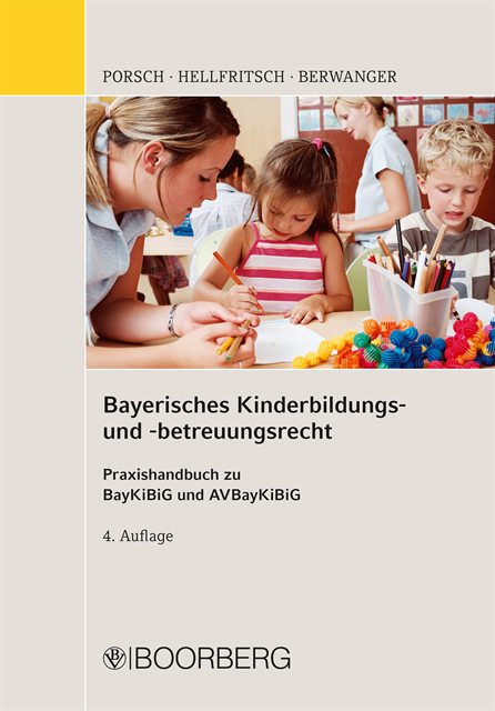 Dagmar Berwanger, Magdalena Hellfritsch, Stefan Porsch - Bayerisches Kinderbildungs- und -betreuungsrecht, E-bok