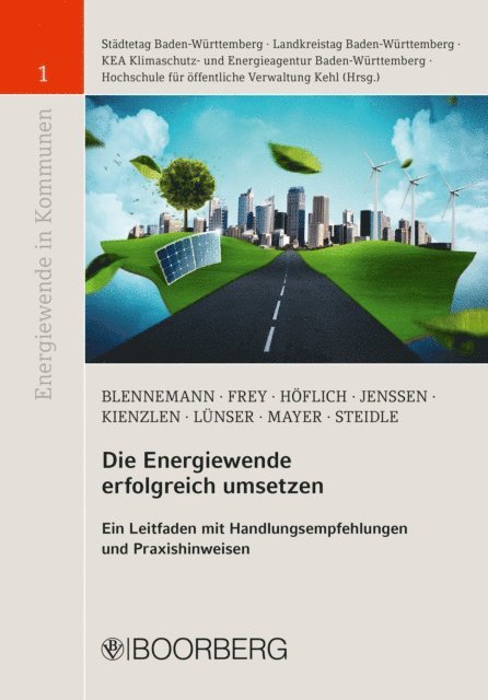 Thomas Steidle, Jonathan Mayer, Heiko Lunser, Volker Kienzlen, Till Jenssen, Harald Hoflich, Thilo Blennemann, Michael Frey - Die Energiewende erfolgreich umsetzen, E-bok