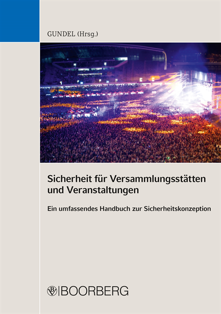 Diana Weise, Christoph Vahlhaus, Peter Surbeck, Daniel Schlatter, Lucien Schibli, Mandy Risch-Kerst, Arndt Malyska, Matthias Link, Torsten Juds, Dominique Huber, Norbert Honisch, Achim Hecker, Simon Friz, Christian Falk, Gunther Epple, Heinz Wilhelm Bartling, Stephan Gundel, Stephan Gundel - Sicherheit für Versammlungsstätten und Veranstaltungen, E-bok