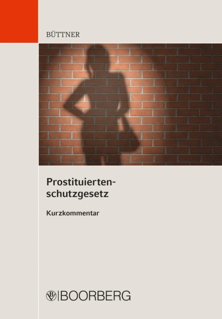 Manfred Buttner - Prostituiertenschutzgesetz, E-bok