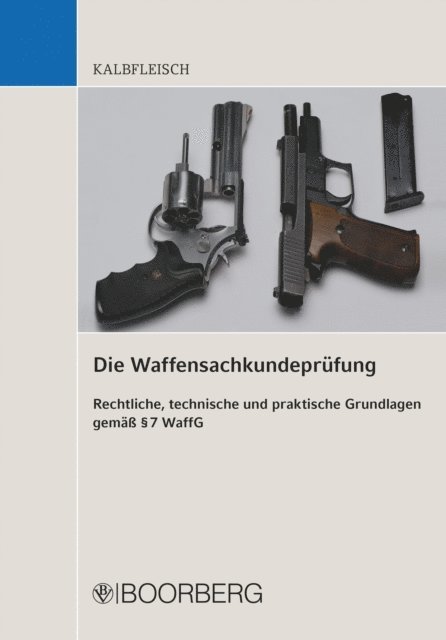 Helmut Kalbfleisch - Die Waffensachkundeprüfung, E-bok