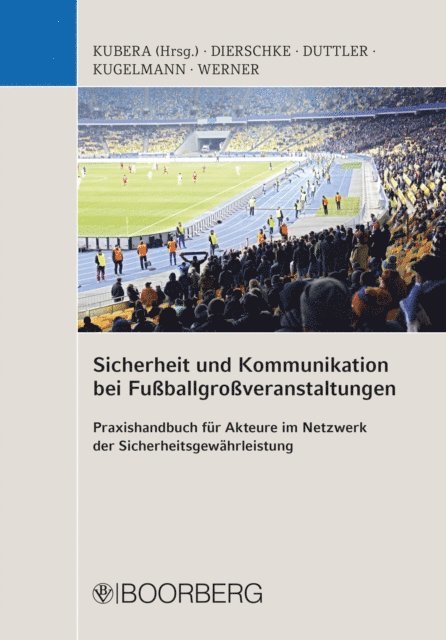 Thomas Kubera - Sicherheit und Kommunikation bei Fußballgroßveranstaltungen, E-bok