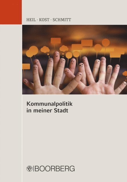 Bettina Schmitt, Andreas Kost, Caroline E. Heil - Kommunalpolitik in meiner Stadt, E-bok