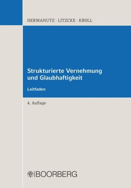 Ottmar Kroll, Sven Max Litzcke, Max Hermanutz - Strukturierte Vernehmung und Glaubhaftigkeit, E-bok